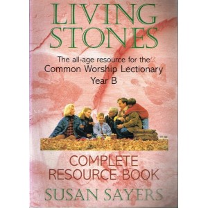 2nd Hand - Living Stones Complete Resource Book Year B By Susan Sayers